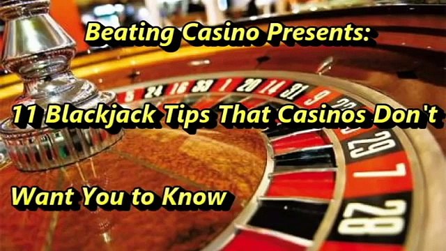11 Blackjack Tips That Casinos Don't Want You to Know