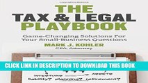 [PDF] The Tax and Legal Playbook: Game-Changing Solutions to Your Small-Business Questions Full