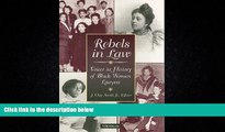 FREE DOWNLOAD  Rebels in Law: Voices in History of Black Women Lawyers  BOOK ONLINE