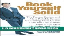 [DOWNLOAD] PDF BOOK Book Yourself Solid: The Fastest, Easiest, and Most Reliable System for