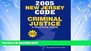 Free [PDF] Downlaod  New Jersey Code of Criminal Justice: A Practical Guide (Trade Version)  FREE