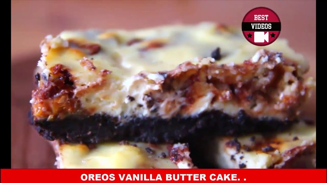 OREOS VANILLA BUTTER CAKE. - Creamy Recipe . - Best Videos