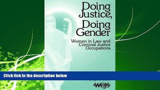 READ book  Doing Justice, Doing Gender: Women in Law and Criminal Justice Occupations (Women in