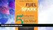 FREE PDF  Fuel the Spark: 5 Guiding Values for Success in Law School   Beyond  FREE BOOOK ONLINE