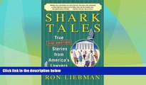 READ book  Shark Tales: True (and Amazing) Stories from America s Lawyers  FREE BOOOK ONLINE