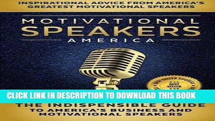 [DOWNLOAD] PDF BOOK Motivational Speakers America: The Indispensable Guide to America s Business