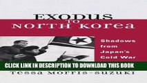 [PDF] Exodus to North Korea: Shadows from Japan s Cold War (Asian Voices) Full Online