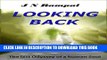 [PDF] LOOKING BACK: The Last Odyssey of a Human Soul Popular Online[PDF] LOOKING BACK: The Last