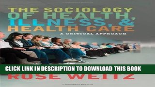 [PDF] The Sociology of Health, Illness, and Health Care: A Critical Approach Popular Collection