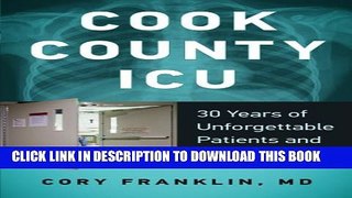 [PDF] Cook County ICU: 30 Years of Unforgettable Patients and Odd Cases Popular Collection