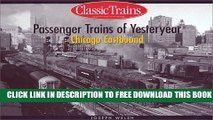 [EBOOK] DOWNLOAD Passenger Trains of Yesteryear: Chicago Eastbound (Golden Years of Railroading)