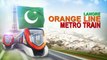 Lahore Orange Metro Train complete routes and construction work