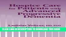 [PDF] Hospice Care for Patients with Advanced Progressive Dementia (Springer Series on Ethics, Law