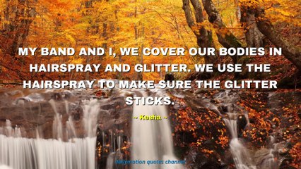 Kesha Quotes #4