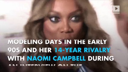 Tyra Banks reflects on 14-year feud with Naomi Campbell