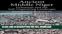 [PDF] Ancient Middle Niger: Urbanism and the Self-Organizing Landscape (Case Studies in Early