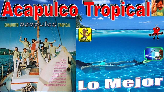 Acapulco tropical 25 Exitos Cumbias De Antaño Mix