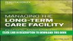[PDF] Managing the Long-Term Care Facility: Practical Approaches to Providing Quality Care Full