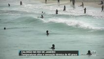 A dois meses do Verão, Rio de Janeiro registra sensação térmica de 40ºC