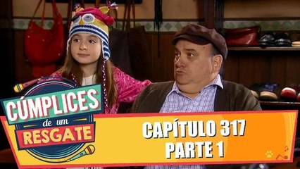 Capítulo 317 - 18.10.16 - Parte 1