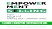 [PDF] Empowerment Selling: STOP selling and START fulfilling your customers  needs Full Online