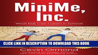 [PDF] MiniMe, Inc.: What Kids Can t Learn in School! Popular Online