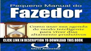 [PDF] Pequeno Manual do Fazedor: Como usar sua agenda de modo inteligente para viver dias