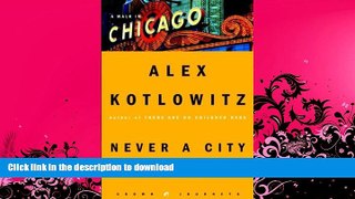 READ BOOK  Never a City So Real: A Walk in Chicago (Crown Journeys)  BOOK ONLINE