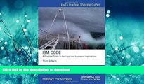 READ THE NEW BOOK The ISM Code: A Practical Guide to the Legal and Insurance Implications (Lloyd s