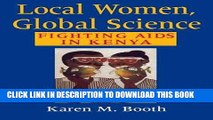 [PDF] Local Women, Global Science: Fighting AIDS in Kenya Full Online