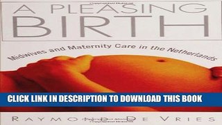 [PDF] A Pleasing Birth: Midwives And Maternity Care Popular Online