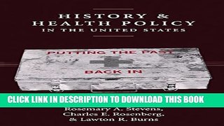 [PDF] History and Health Policy in the United States: Putting the Past Back In (Critical Issues in