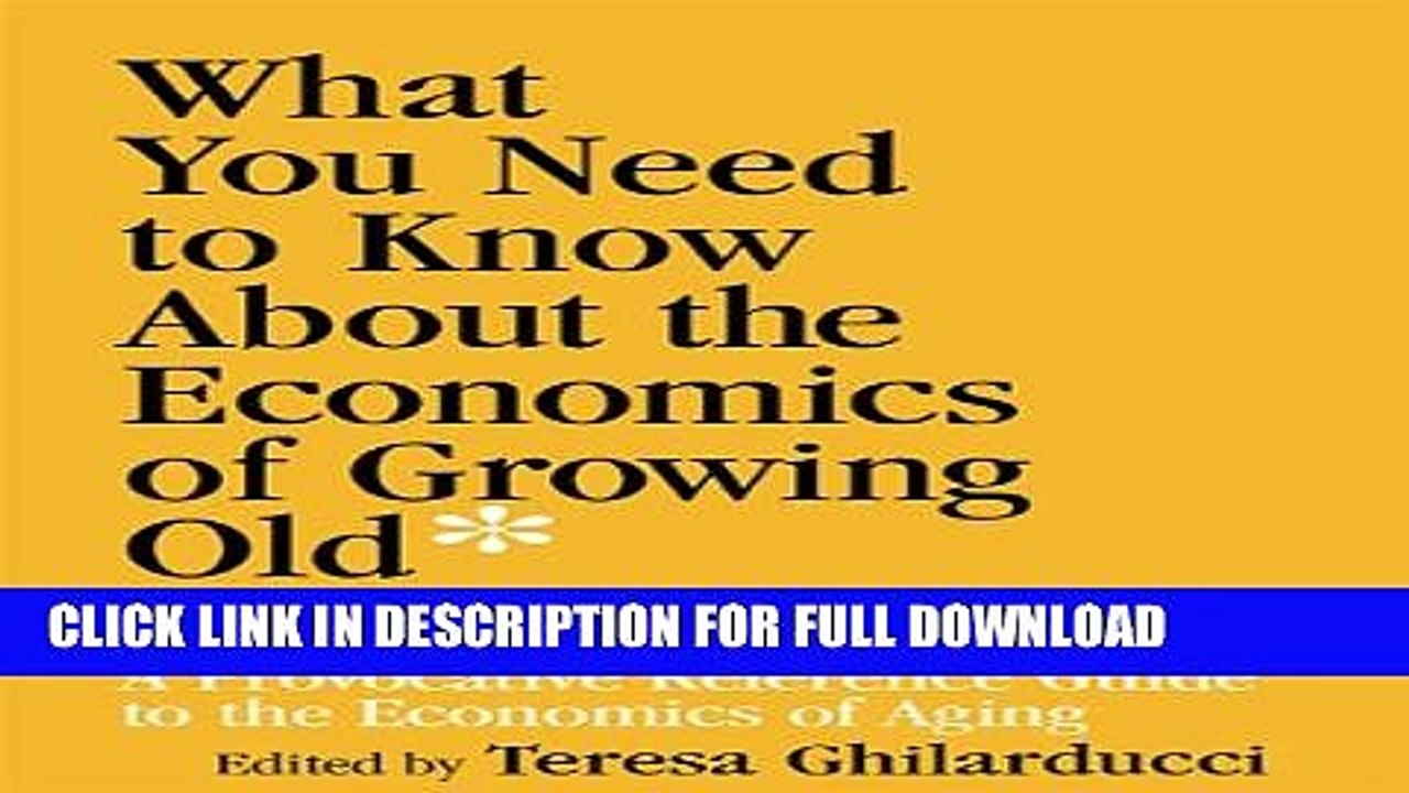 [Read PDF] What You Need To Know About the Economics of Growing Old (But Were Afraid to Ask): A