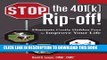 [Read PDF] Stop the 401(k) Rip-Off!: Eliminate Costly Hidden Fees to Improve Your Life Ebook Free