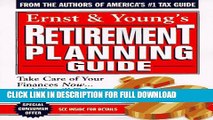 [Read PDF] Ernst   Young s Retirement Planning Guide: Take Care of Your Finances Now...And They ll