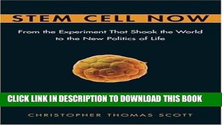 [PDF] Stem Cell Now: From the Experiment That Shook the World to the New Politics of Life Popular