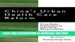 [PDF] China s Urban Health Care Reform: From State Protection to Individual Responsibility Full