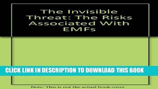 [PDF] The Invisible Threat: The Risks Associated With EMFs Full Collection