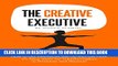 [PDF] The Creative Executive: How to Get Innovative and Go with the Flow: 25 New Tools for