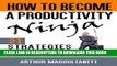 [PDF] How To Become A Productivity Ninja: 21 Strategies To Transforming Your Results Full Colection