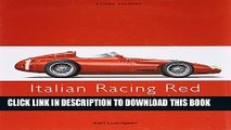 [BOOK] PDF ITALIAN RACING RED: Drivers, Cars and Triumphs of Italian Motor Racing (Racing Colours)