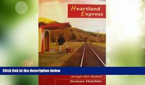 Big Deals  Heartland Express: Journeys by Train through New Zealand  Best Seller Books Most Wanted