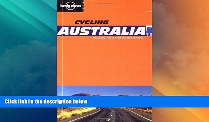 Télécharger la video: Must Have PDF  Lonely Planet Cycling Australia (Lonely Planet Cycling Guides)  Best Seller Books