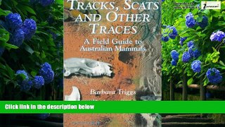 Big Deals  Tracks, Scats and Other Traces: A Field Guide to Australian Mammals  Full Ebooks Best