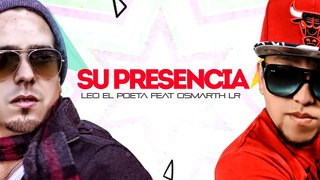 Leo 'El Poeta' Su Presencia (Feat Osmarth LR) Reggaeton Cristiano 2016
