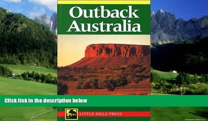 Books to Read  Outback Australia: A Guide to the Northern Territory and Kimberly (Little Hills