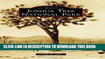 [PDF] Joshua Tree National Park (Images of America) Popular Collection