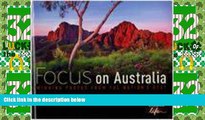Big Deals  Focus on Australia: Winning Photos from the Nations Best  Best Seller Books Most Wanted
