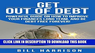 [PDF] Debt!: A Guide on improving your Finances long term and being Debt Free Forever! (Money