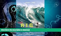 READ BOOK  The Big Drop: Classic Big Wave Surfing Stories  GET PDF